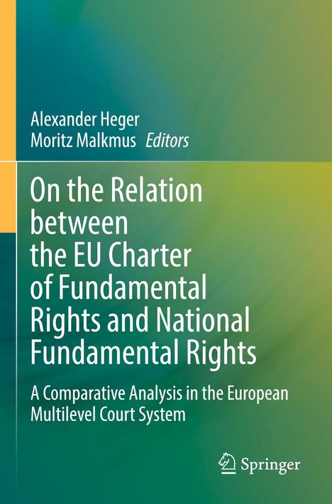 On the Relation between the EU Charter of Fundamental Rights and National Fundamental Rights, Buch