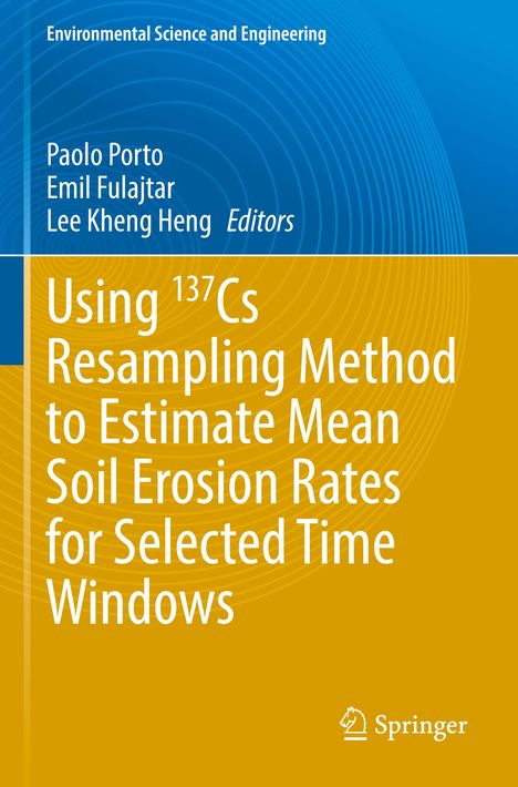Using 137Cs Resampling Method to Estimate Mean Soil Erosion Rates for Selected Time Windows, Buch