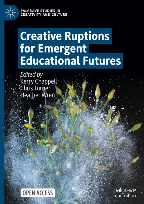 Creative Ruptions for Emergent Educational Futures, Buch