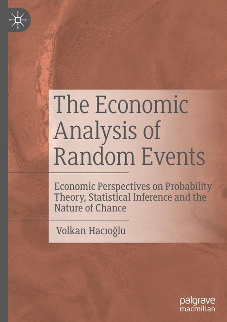 Volkan Hac¿o¿lu: The Economic Analysis of Random Events, Buch