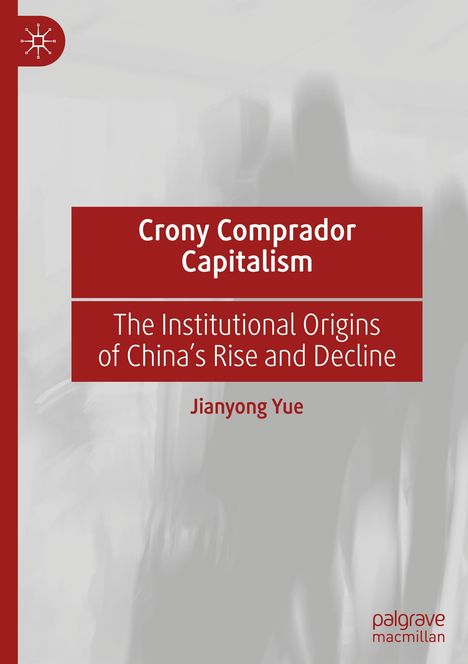 Jianyong Yue: Crony Comprador Capitalism, Buch