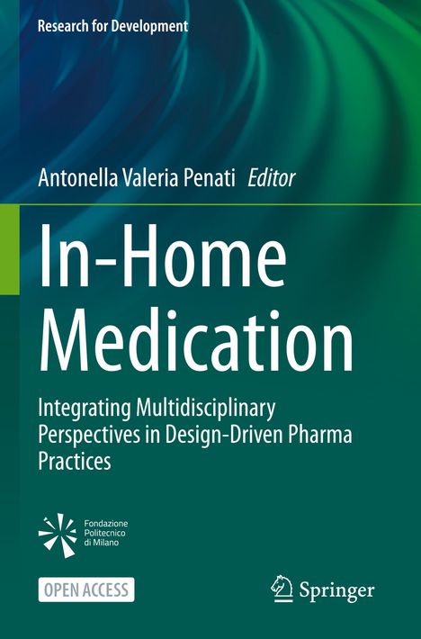 "In-Home Medication: Integrating Multidisciplinary Perspectives in Design-Driven Pharma Practices" steht auf grünem Hintergrund.