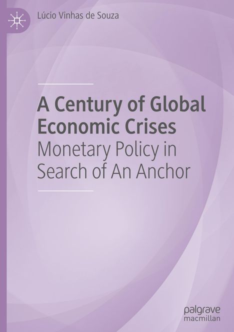 Lúcio Vinhas de Souza: A Century of Global Economic Crises, Buch