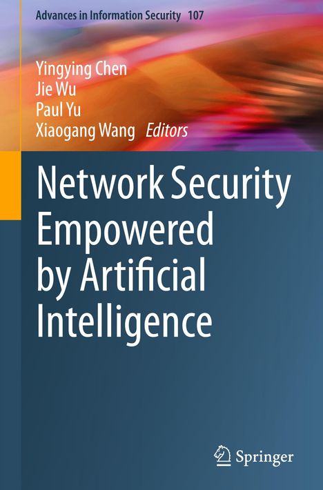 Network Security Empowered by Artificial Intelligence, Buch