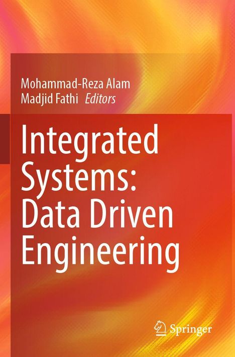 Titel: "Integrated Systems: Data Driven Engineering." Autoren: Mohammad-Reza Alam, Madjid Fathi. Hintergrund: Orange Farbverlauf.