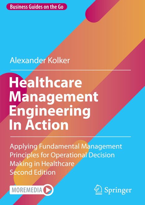 Alexander Kolker: Healthcare Management Engineering In Action, Buch