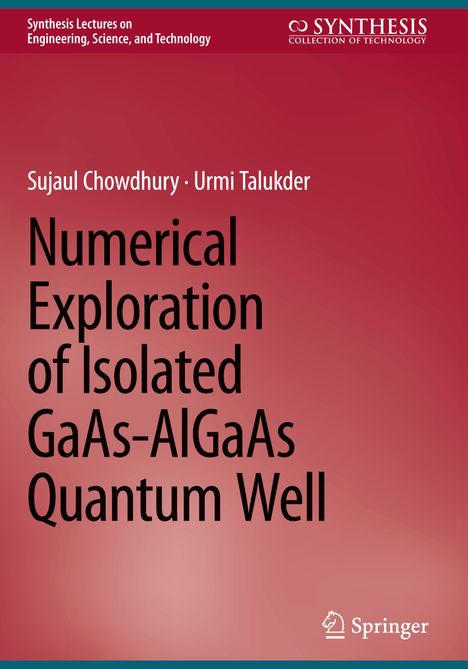 Urmi Talukder: Numerical Exploration of Isolated GaAs-AlGaAs Quantum Well, Buch