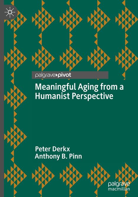 Anthony B. Pinn: Meaningful Aging from a Humanist Perspective, Buch