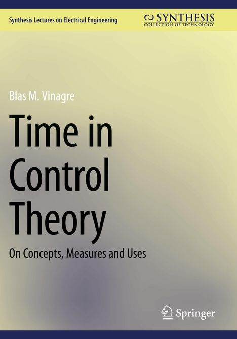 Blas M. Vinagre: Time in Control Theory, Buch