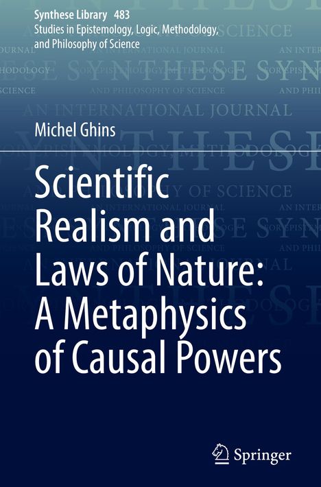 Michel Ghins: Scientific Realism and Laws of Nature: A Metaphysics of Causal Powers, Buch