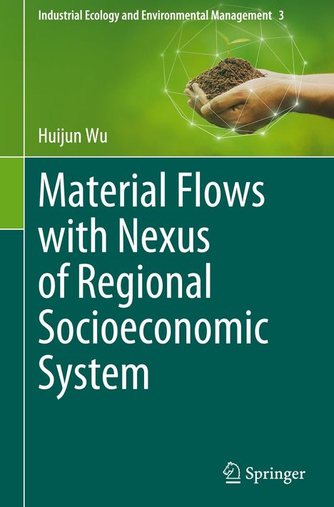 Huijun Wu: Material Flows with Nexus of Regional Socioeconomic System, Buch