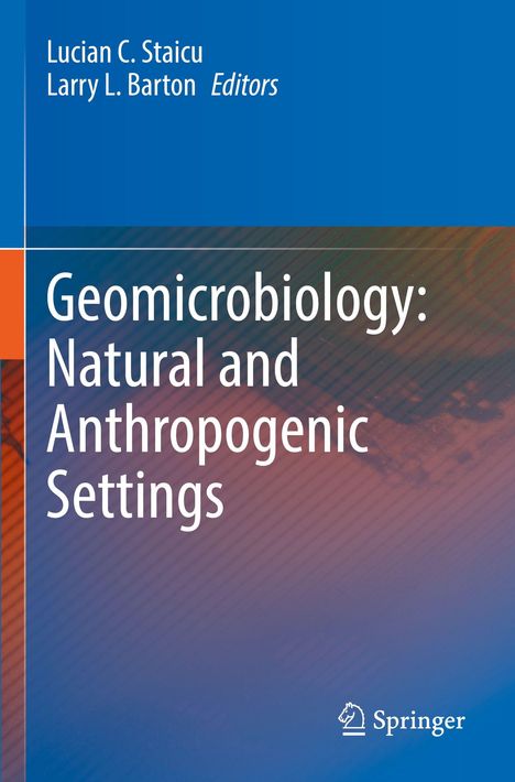 Geomicrobiology: Natural and Anthropogenic Settings, Buch