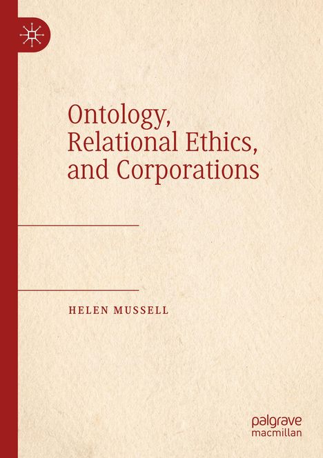 Helen Mussell: Ontology, Relational Ethics, and Corporations, Buch