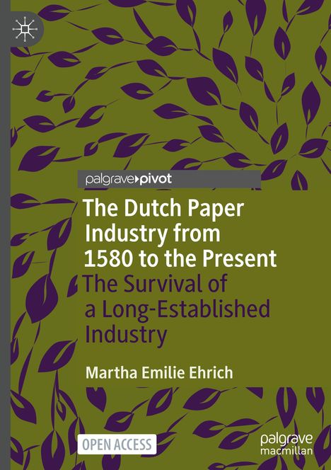 Martha Emilie Ehrich: The Dutch Paper Industry from 1580 to the Present, Buch