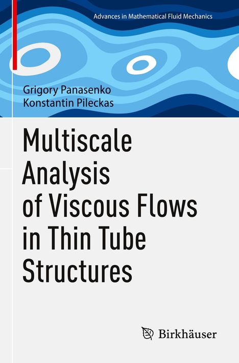 "Multiscale Analysis of Viscous Flows in Thin Tube Structures" von Grigory Panasenko und Konstantin Pileckas. Logo unten.