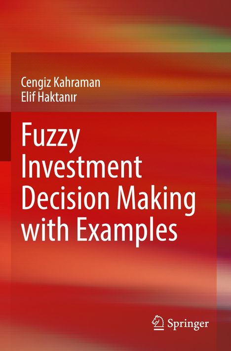 Elif Haktan¿r: Fuzzy Investment Decision Making with Examples, Buch