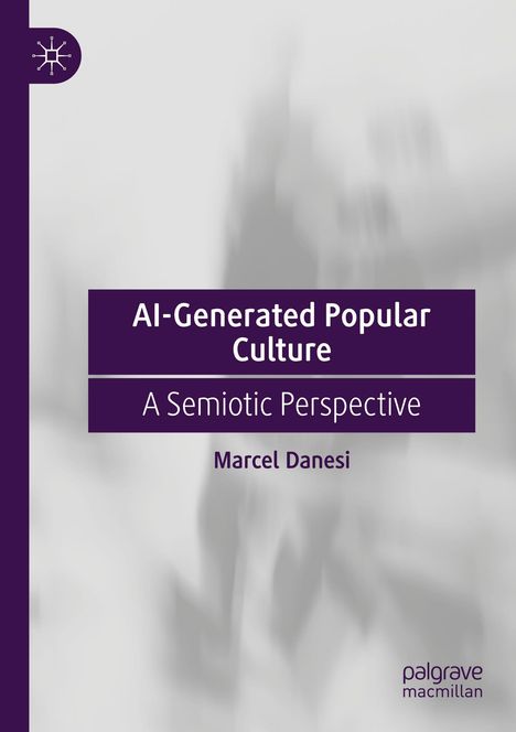Marcel Danesi: AI-Generated Popular Culture, Buch