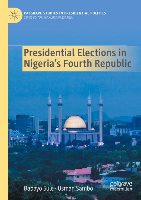 Usman Sambo: Presidential Elections in Nigeria's Fourth Republic, Buch