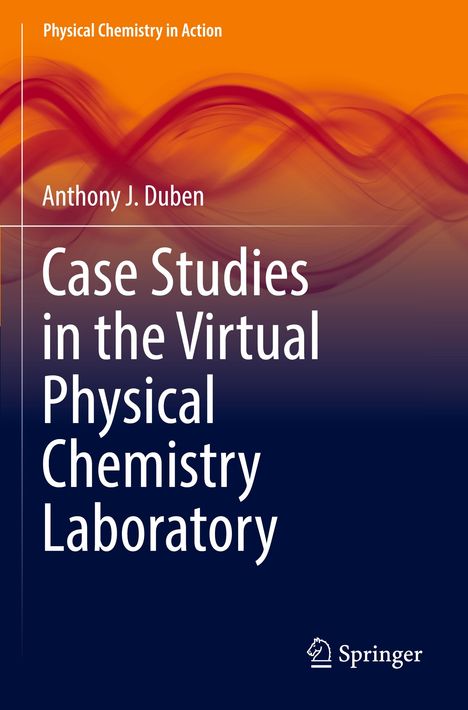 Anthony J. Duben: Case Studies in the Virtual Physical Chemistry Laboratory, Buch