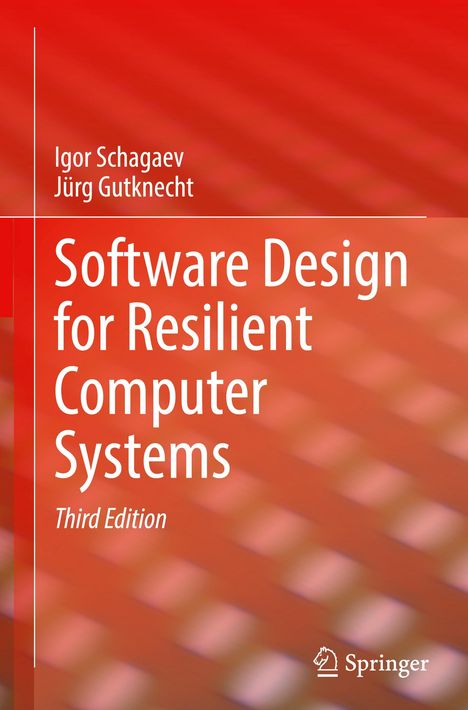 Jürg Gutknecht: Software Design for Resilient Computer Systems, Buch