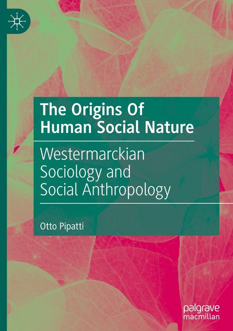 Otto Pipatti: The Origins Of Human Social Nature, Buch