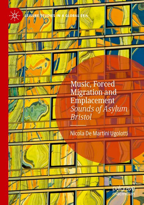 Nicola de Martini Ugolotti: Music, Forced Migration and Emplacement, Buch