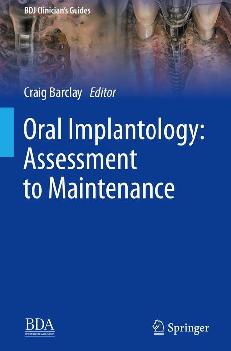 Oral Implantology: Assessment to Maintenance, Buch