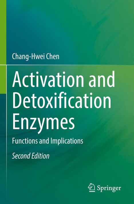 Chang-Hwei Chen: Activation and Detoxification Enzymes, Buch