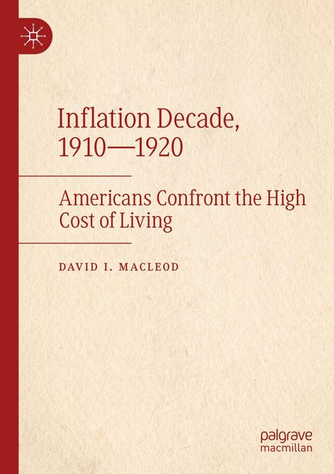 David I. Macleod: Inflation Decade, 1910-1920, Buch