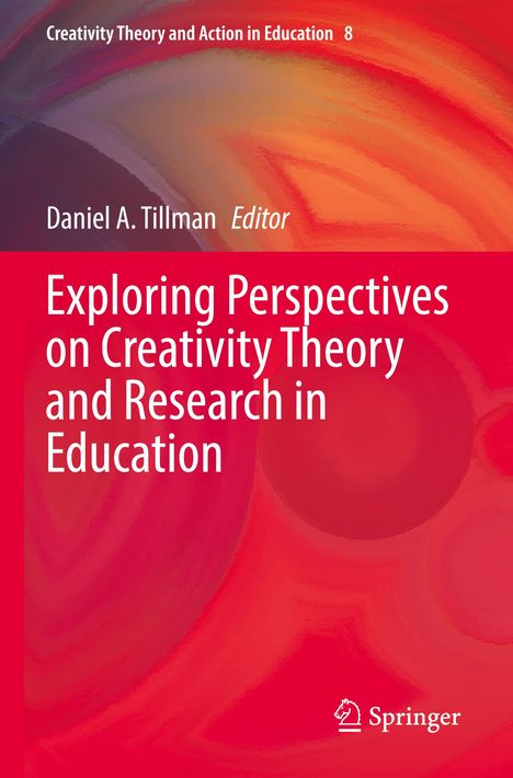 Exploring Perspectives on Creativity Theory and Research in Education, Buch