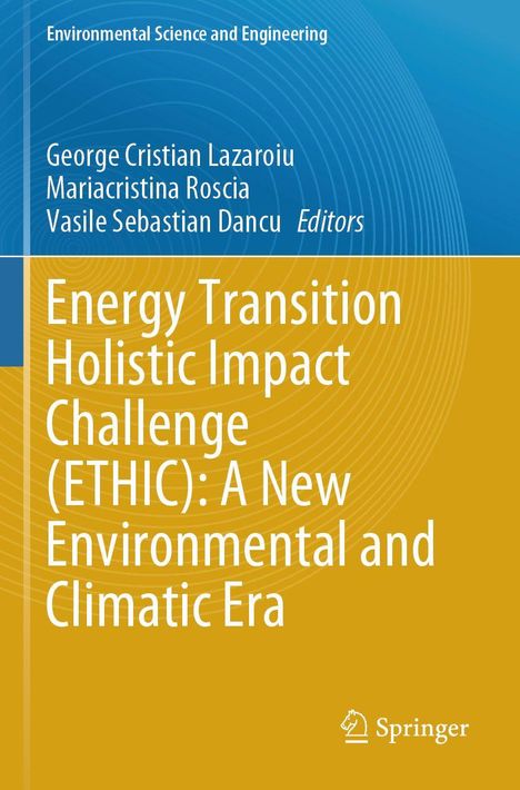 "Energy Transition Holistic Impact Challenge (ETHIC): A New Environmental and Climatic Era" in gelbem Rechteck. Oben drei Herausgebernamen und "Environmental Science and Engineering". Springer-Logo unten rechts.