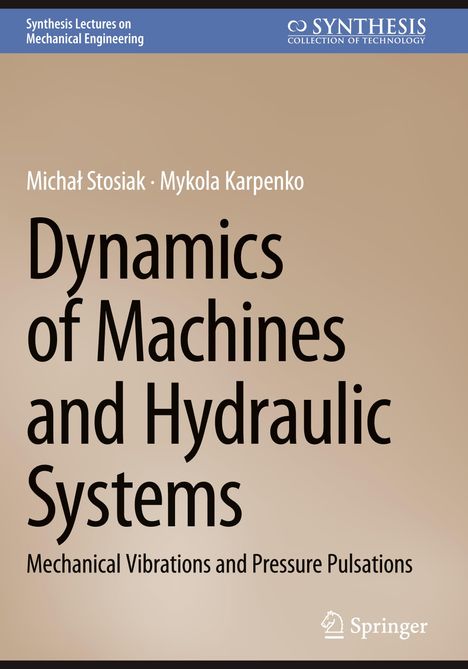 Mykola Karpenko: Dynamics of Machines and Hydraulic Systems, Buch