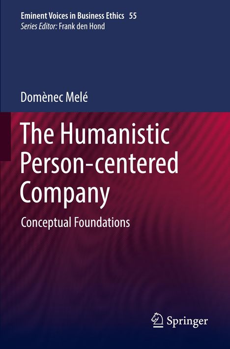 Domènec Melé: The Humanistic Person-centered Company, Buch