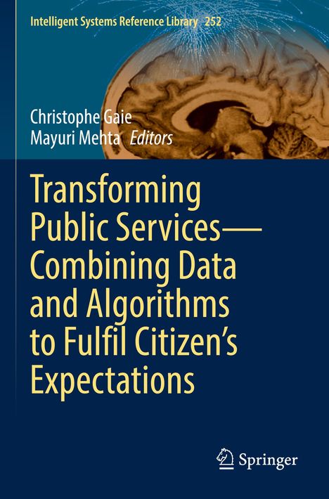 Transforming Public Services-Combining Data and Algorithms to Fulfil Citizen's Expectations, Buch