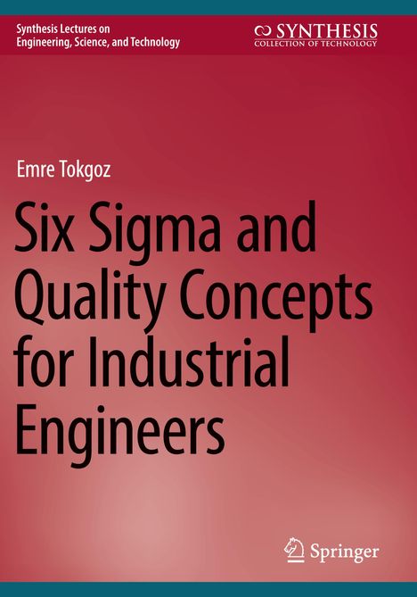 Emre Tokgoz: Six Sigma and Quality Concepts for Industrial Engineers, Buch