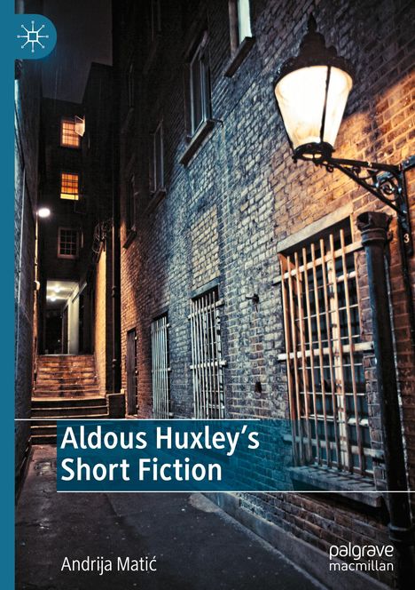 Andrija Mati¿: Aldous Huxley's Short Fiction, Buch