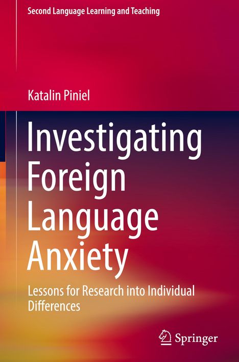 Katalin Piniel: Investigating Foreign Language Anxiety, Buch