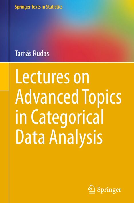 Tamás Rudas: Lectures on Advanced Topics in Categorical Data Analysis, Buch