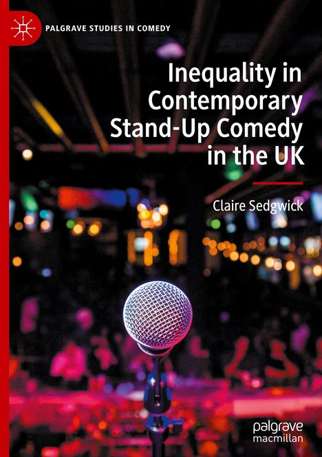 Claire Sedgwick: Inequality in Contemporary Stand-Up Comedy in the UK, Buch