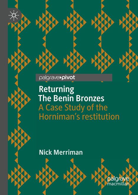 Nick Merriman: Returning The Benin Bronzes, Buch