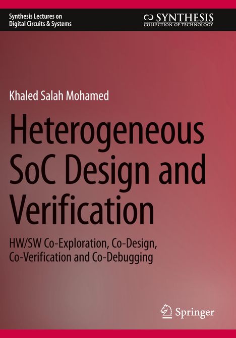 Khaled Salah Mohamed: Heterogeneous SoC Design and Verification, Buch
