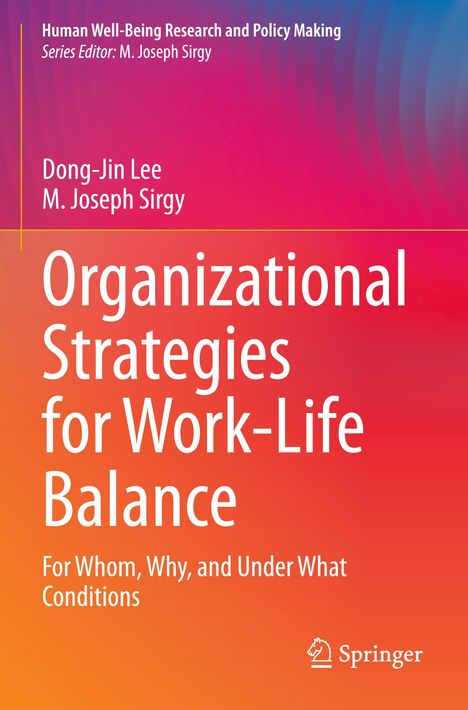 M. Joseph Sirgy: Organizational Strategies for Work-Life Balance, Buch