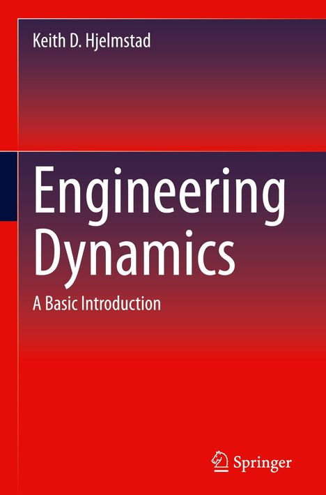 Keith D. Hjelmstad: Engineering Dynamics, Buch