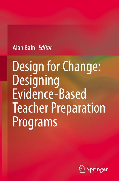 Design for Change: Designing Evidence-Based Teacher Preparation Programs, Buch