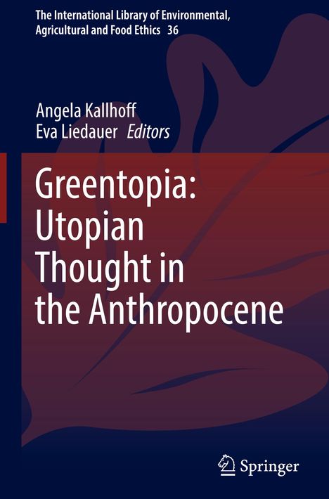 Greentopia: Utopian Thought in the Anthropocene, Buch
