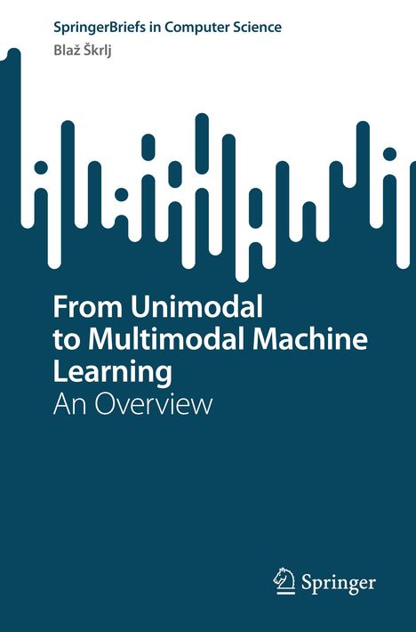 Bla¿ ¿Krlj: From Unimodal to Multimodal Machine Learning, Buch