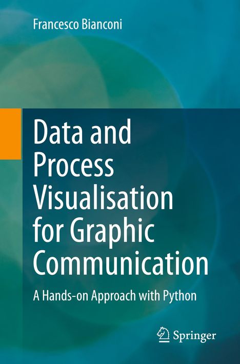 Francesco Bianconi: Data and Process Visualisation for Graphic Communication, Buch