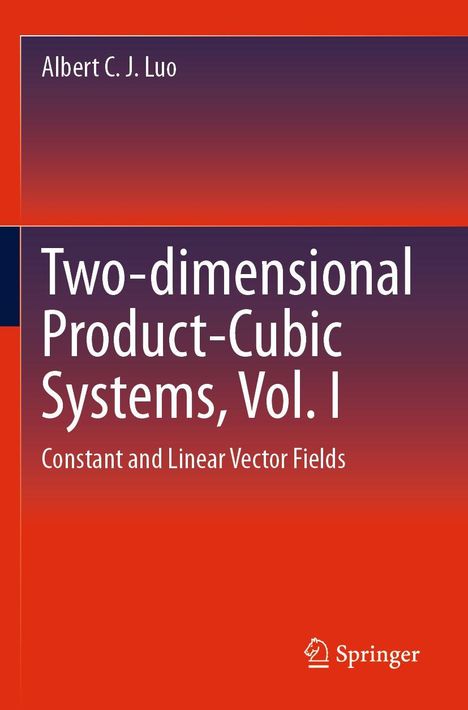 Autor: Albert C. J. Luo. Titel: "Two-dimensional Product-Cubic Systems, Vol. I". Untertitel: "Constant and Linear Vector Fields". Verlag: Springer.