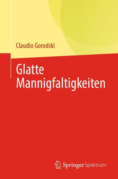 Claudio Gorodski: Glatte Mannigfaltigkeiten, Buch