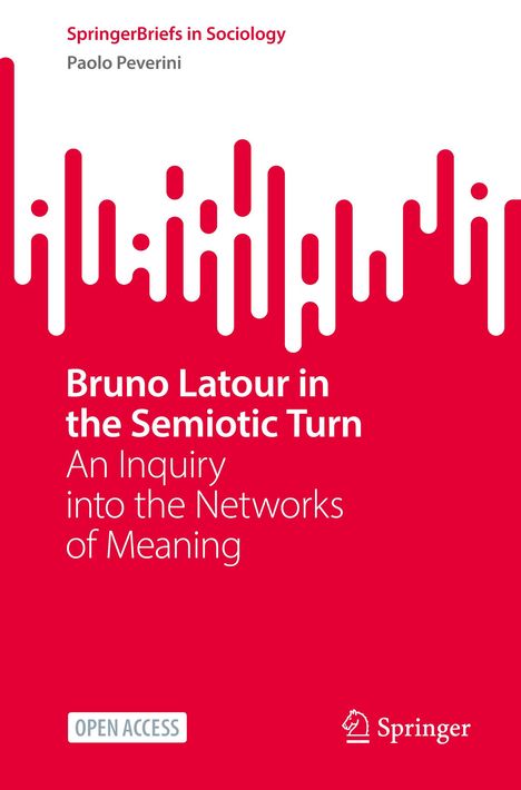 Paolo Peverini: Bruno Latour in the Semiotic Turn, Buch